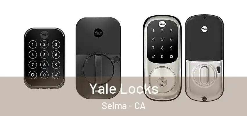 Yale Locks Selma - CA